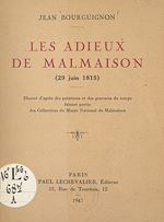 Télécharger le livre :  Les adieux de Malmaison, 29 juin 1815