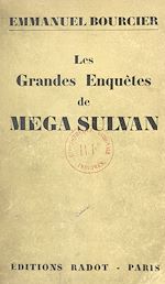 Télécharger le livre :  Les grandes enquêtes de Mega Sulvan