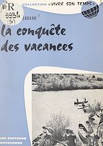 Télécharger le livre :  La conquête des vacances