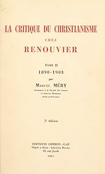 Télécharger le livre :  La critique du christianisme chez Renouvier (2). 1890-1903