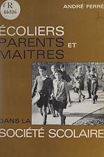 Télécharger le livre :  Écoliers, parents et maîtres dans la société scolaire