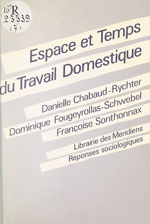 Téléchargez le livre :  Espace et temps du travail domestique