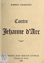 Télécharger le livre :  Contre Jeanne d'Arc