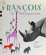 Télécharger le livre :  François le rhinocéros