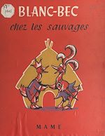 Télécharger le livre :  Blanc-Bec chez les sauvages