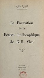Télécharger le livre :  La formation de la pensée philosophique de G.-B. Vico