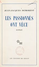 Télécharger le livre :  Les passionnés ont vécu