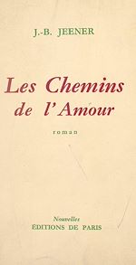 Télécharger le livre :  Les chemins de l'amour