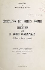 Télécharger le livre :  Contestation des valeurs morales et religieuses dans le roman contemporain (Malraux, Sartre, Camus)