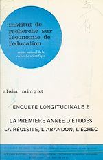 Télécharger le livre :  Enquête longitudinale (2). La Première année d'études, la réussite, l'abandon, l'échec