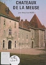 Télécharger le livre :  Châteaux de la Meuse