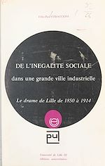 Télécharger le livre :  De l'inégalité sociale dans une grande ville industrielle