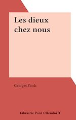 Télécharger le livre :  Les dieux chez nous