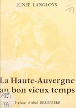 Télécharger le livre :  La Haute-Auvergne au bon vieux temps (1)