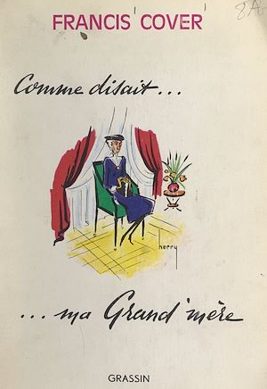 Téléchargez le livre :  Comme disait ma grand'mère