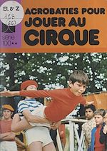 Télécharger le livre :  Acrobaties pour jouer au cirque