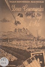 Télécharger le livre :  Deux gourmandes en pays d'Aix