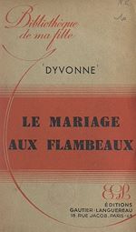 Télécharger le livre :  Le mariage aux flambeaux