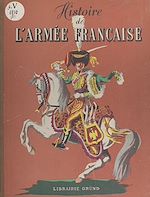 Télécharger le livre :  Histoire de l'armée française racontée à la jeunesse