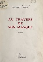 Télécharger le livre :  Au travers de son masque