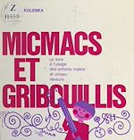 Télécharger le livre :  Micmacs et gribouillis
