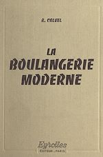 Télécharger le livre :  La boulangerie moderne