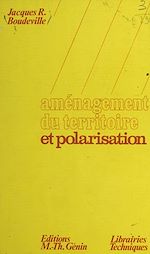 Télécharger le livre :  Aménagement du territoire et polarisation