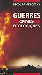 Télécharger le livre :  Guerres, crimes écologiques
