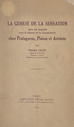Télécharger le livre :  La genèse de la sensation dans ses rapports avec la théorie de la connaissance chez Protagoras, Platon et Aristote
