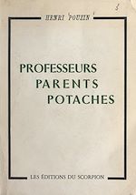 Download this eBook Professeurs, parents, potaches