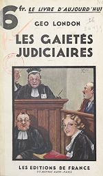 Télécharger le livre :  Les gaietés judiciaires