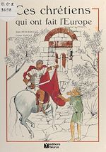 Download this eBook Ces Chrétiens qui ont fait l'Europe