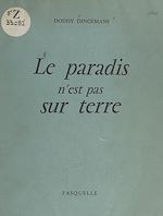 Télécharger le livre :  Le paradis n'est pas sur terre