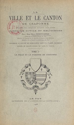 Téléchargez le livre :  La ville et le canton de Craponne depuis les origines jusqu'à nos jours. Histoire civile et religieuse (1). La ville et la paroisse de Craponne