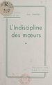 Télécharger le livre :  L'indiscipline des mœurs