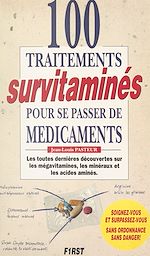 Télécharger le livre :  100 traitements survitaminés pour se passer de médicaments