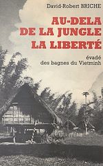 Télécharger le livre :  Au-delà de la jungle, la liberté
