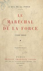 Télécharger le livre :  Le maréchal de La Force (1558-1652)