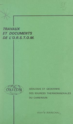 Téléchargez le livre :  Géologie et géochimie des sources thermominérales du Cameroun