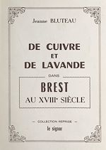 Télécharger le livre :  De cuivre et de lavande dans Brest au XVIIIe siècle