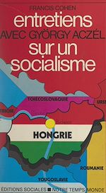Télécharger le livre :  Entretiens avec György Aczél sur un socialisme