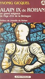 Télécharger le livre :  Alain IX de Rohan (1382-1462)