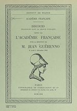 Télécharger le livre :  Discours pour la réception de M. Jean Guéhenno le 6 décembre 1962