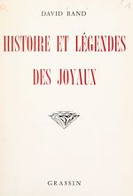 Télécharger le livre :  Histoire et légendes des joyaux