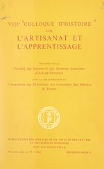 Télécharger le livre :  VIIIe Colloque d'histoire sur l'artisanat et l'apprentissage