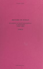 Télécharger le livre :  Histoire du roman (2). Des origines au roman hypergraphique et infinitésimal, 1944-1989