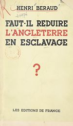 Télécharger le livre :  Faut-il réduire l'Angleterre en esclavage ?