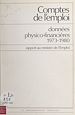 Télécharger le livre :  Comptes de l'emploi : données physico-financières 1973-1980