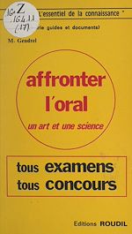 Télécharger le livre :  Affronter l'oral : un art et une science