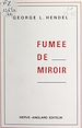 Télécharger le livre :  Fumée de miroir